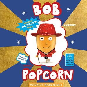 Bob Popcorn wordt beroemd