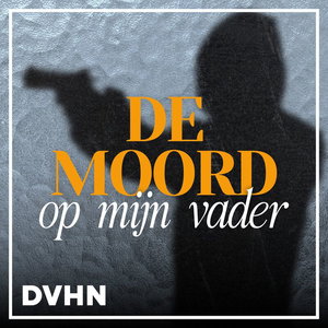 De Moord Op Mijn Vader, de nieuwe true crime podcast van DVHN