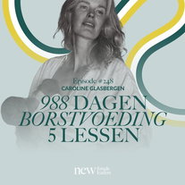 988 dagen borstvoeding, 5 lessen over leiderschap, intuïtie en authenticiteit | Caroline Glasbergen #248
