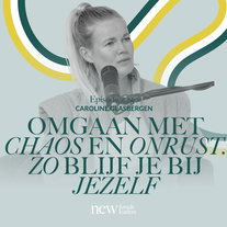 Omgaan met chaos en onrust, zo blijf je bij jezelf | Caroline Glasbergen #250