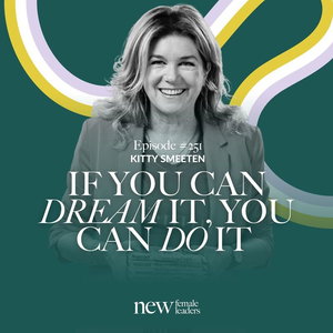 If you can dream it, you can do it! | Kitty Smeeten #251