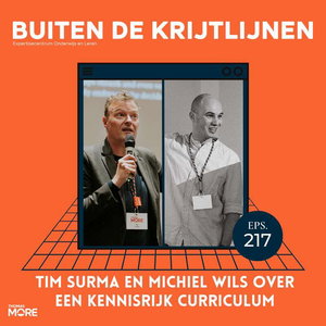 #217 | Tim Surma en Michiel Wils over een kennisrijk curriculum