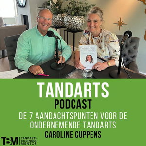 108. De 7 aandachtspunten voor de Ondernemende Tandarts - Caroline Cuppens