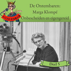 De Ontembaren: Onbescheiden, eigengereid - Marga Klompé de eerste vrouwelijke minister