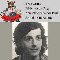 True crime Feitje van de dag: Arrestatie Salvador Puig Antich