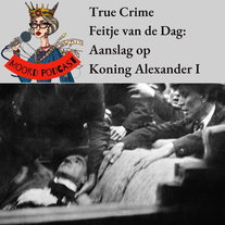 True crime Feitje van de dag: Koning Alexander I gedood in Marseille