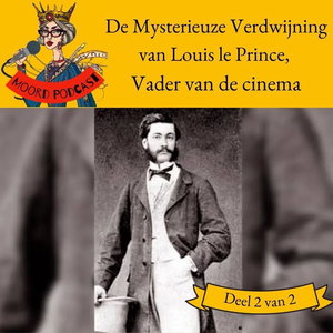 De Verdwijning van Louis Le Prince, grootvader van de moderne cinema (deel 2 van 2)