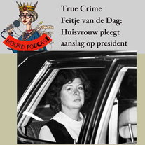True crime Feitje van de dag: Huisvrouw pleegt aanslag op president