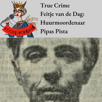 True crime Feitje van de dag: Huurmoordenaar Pipas Pista