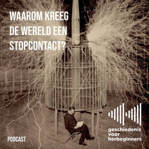118. Waarom kreeg de wereld een stopcontact? - De lange 19de eeuw: deel 4c