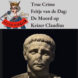 True crime Feitje van de dag: Keizer Claudius Vergiftigd