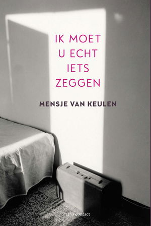 Ik moet u echt iets zeggen