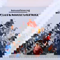 BONUS: Betty, Lies & Marcel over Mika