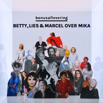 BONUS: Betty, Lies & Marcel over Mika