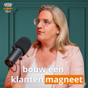 #355 - Een klantenmagneet worden dankzij je netwerk