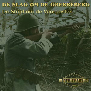 9.9 De Grebbeberg | De Hel van de Voorposten | Tweede Wereldoorlog
