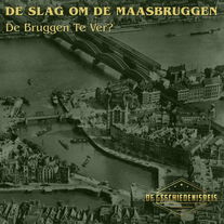 9.13 Rotterdam | Strijd om de Maasbruggen | Meidagen 1940