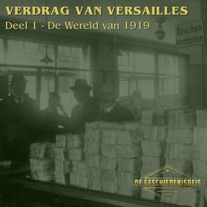 10.1 Versailles 1919 | Waarom vrede maken na 1918 zo moeilijk was | Interbellum