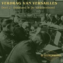10.2 Versailles 1919 | De prijs van vrede: Duitsland en de Volkenbond | Interbellum