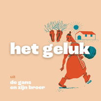 De gans en zijn broer | 11/14 | Het geluk