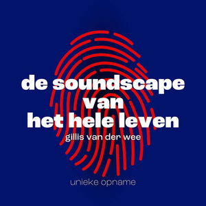 De soundscape van Het hele leven