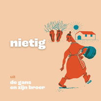 De gans en zijn broer | 08/14 | Nietig