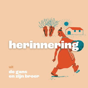 De gans en zijn broer | 10/14 | Herinnering
