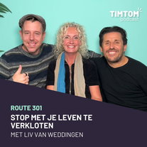 Stop met je leven te verkloten - met Liv Van Weddingen - route 301