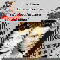 True Crime Feitje van de Dag: Het Bloedbad achter de Bestseller In Cold Blood