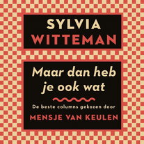 Maar dan heb je ook wat