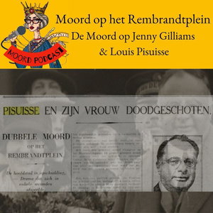 Moord op het Rembrandtplein: de moord op Jenny Gilliams &amp; Louis Pisuisse
