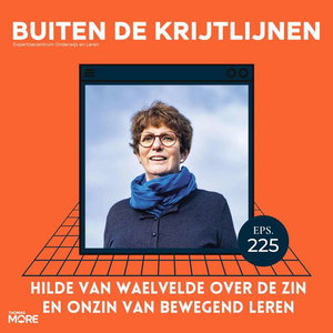 #225 | Hilde Van Waelvelde over de zin en onzin van bewegend leren