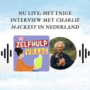 Charlie Mackesy - De noodzaak van mannelijke kwetsbaarheid, de werkelijke betekenis van moed en dierenliefde
