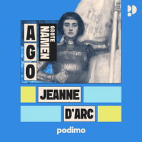 Jeanne d’Arc: de puber die Frankrijk redde