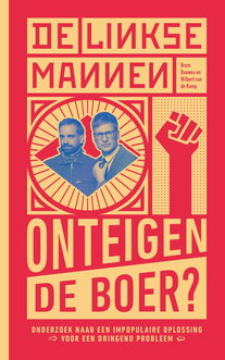 De Linkse Mannen - Onteigen de boer?