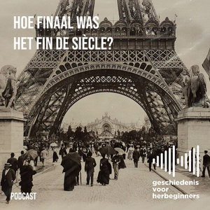 127. Hoe finaal was het fin de siècle? - De lange 19de eeuw: deel 10