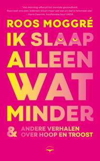 Ik slaap alleen wat minder