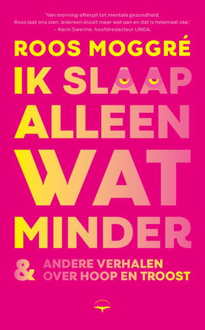 Ik slaap alleen wat minder