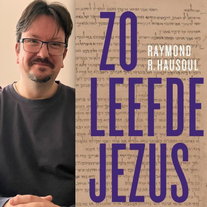raymond hausoul zo leefde Jezus