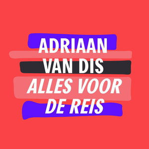 La formule, c'est moi | Adriaan van Dis - Alles voor de reis