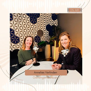 S7: Gevangeniswezen #5: Beleid, een gesprek met Minister Annelies Verlinden