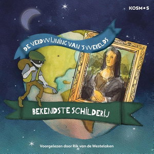 De verdwijning van 's werelds bekendste schilderij