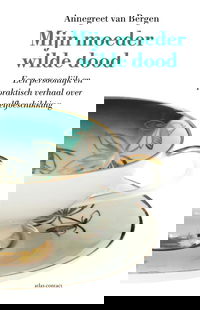 Mijn moeder wilde dood