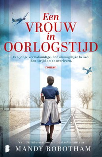 Een vrouw in oorlogstijd