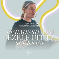 Zo geef jezelf permissie om uit te spreken [4 stappen] | Caroline Glasbergen #259