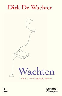 Wachten, een levenshouding