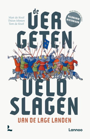 De vergeten veldslagen van de Lage Landen