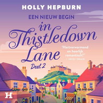 Een nieuw begin in Thistledown Lane