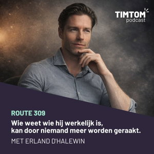 Heldervoelend zijn en innerlijke bevrijding - Route 309 met Erland D'halewin