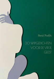30 wipgedichten voor de vrije geest